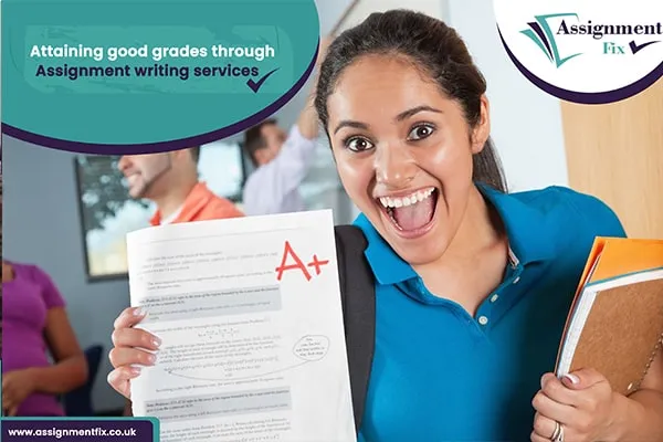 Attaining good grades through Assignment writing services