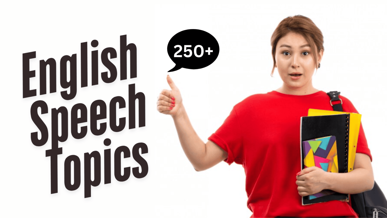 250+ Best English Speech Topics For Students